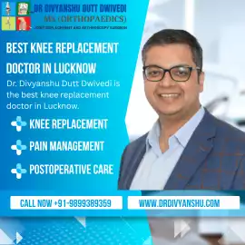 Best Knee Replacement Doctor in Lucknow, Lucknow