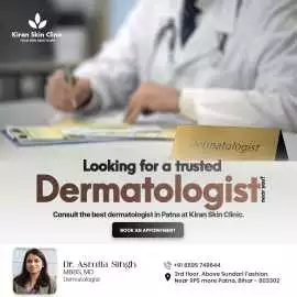Best Dermatologist in Patna – Expert Care at Kiran, Patna