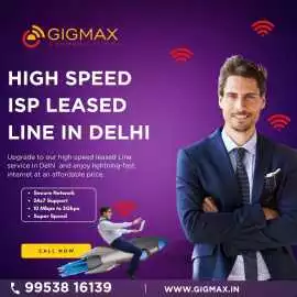 High-Speed ISP Leased Line in Delhi – Gigmax, Delhi