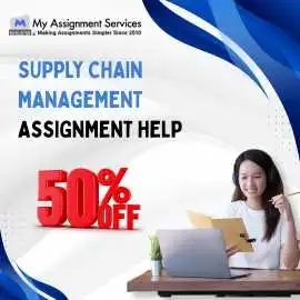 Supply Chain Assignment Help Flat 50% Off , Melbourne