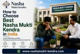 How to Identify the Best Nasha Mukti Kendra in NCR, Gurgaon