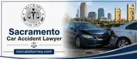 Sacramento Car Accident Lawyer for  Legal Help, Sacramento