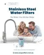 Stainless Steel Water Filters for Every Household, Melbourne