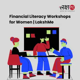 Financial Literacy Workshops for Women | LakshMe, Ahmedabad