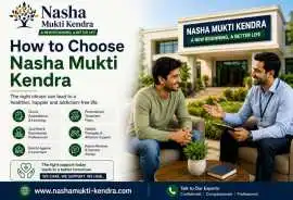 How to Choose Nasha Mukti Kendra | Key Factors , Gurgaon