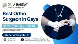 Best Ortho Surgeon in Gaya - Dr. A. Ghufran, Gaya