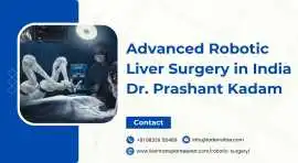 Advanced Robotic Liver Surgery in India | Dr. Pras, Mumbai