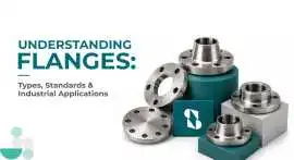 Industrial Flanges Manufacturer – Types, Standards, Kalol