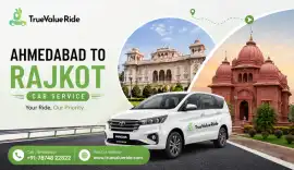 Hire Ahmedabad to Rajkot Taxi - True Value Ride, Ahmedabad