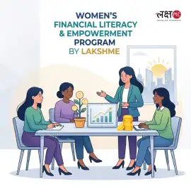 Women’s Financial Literacy Program - LakshMe , Ahmedabad