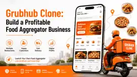 Grubhub Clone: Build a Profitable Food Aggregator , Oran