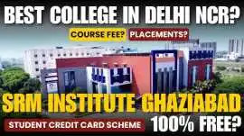 Best B.Tech Colleges in Delhi NCR | SRM Campus, Ghaziabad