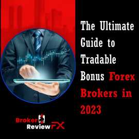 The Ultimate Guide to Tradable Bonus Forex Brokers, New York