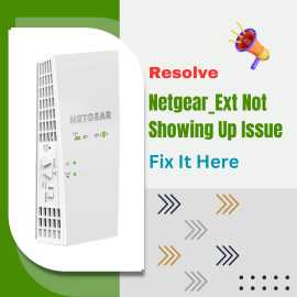 Resolve Netgear_Ext Not Showing Up Issue | Fix It , Haltom City
