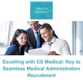 Excelling with CS Medical: Key to Seamless Medical, Richmond