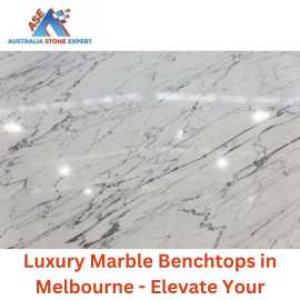Luxury Marble Benchtops in Melbourne - Elevate You, $ 0