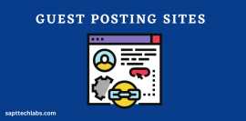 Free Guest Posting Sites - Sapttechlabs, Noida