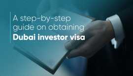 How to Get Investor Visa in Dubai?, London