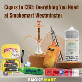  Cigars to CBD: Everything You Need at Smokemart W, Westminster
