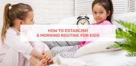 How To Establish A Morning Routine For Kids , Ahmedabad