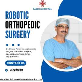 Robotic orthopedic surgery in ahmedabad, Ahmedabad