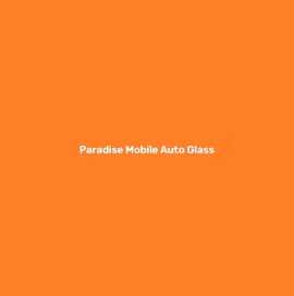 Paradise Mobile Auto Glass, Las Vegas