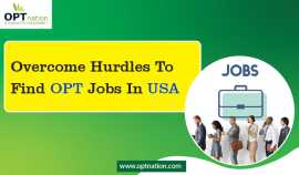 Overcome Hurdles to Find OPT Jobs in USA, New Brunswick