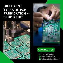 Different Types Of PCB Fabrication - Pcbcircuit, Hyderabad