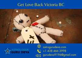 The Ultimate Guide to Get Love Back Victoria BC, Toronto