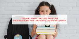 Learning About Time Zones For Kids, Ahmedabad