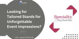 Stand Contractor for The Speciality & Fine Foo, London