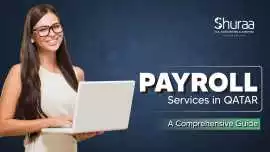 Payroll Services in Qatar: A Comprehensive Guide, Dubai
