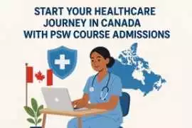 Start Your Healthcare Journey in Canada with PSW C, Toronto