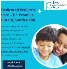 Trusted General Paediatrician in South Delhi – Dr., New Delhi