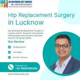 Hip Replacement Surgery in Lucknow – Dr. Divyanshu, Lucknow