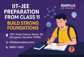 IIT-JEE Preparation From Class 11 , Gurgaon