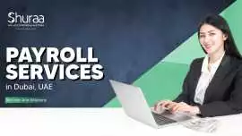 The Ultimate Guide to Payroll Outsourcing Services, Dubai