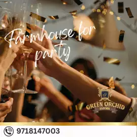 Farmhouse for Party in Gurgaon – Green Orchid Farm, Gurgaon