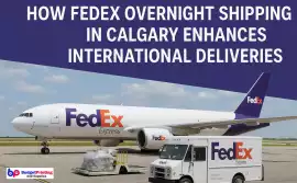 Fast FedEx Overnight Shipping in Calgary, Calgary