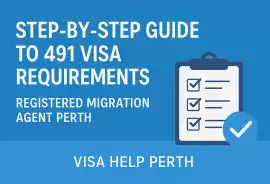 Step-by-Step Guide to 491 Visa Requirements, Perth