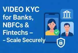 Video KYC for Banks, NBFCs & Fintechs, New Delhi