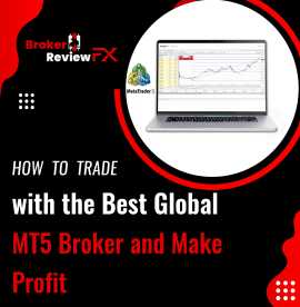 How to Trade with the Best Global MT5 Broker and M, New York