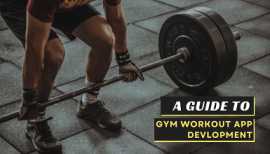 A Guide to Gym Workout App Development, City of London
