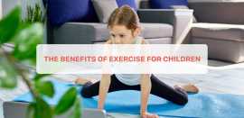 The Benefits Of Exercise For Children , Ahmedabad