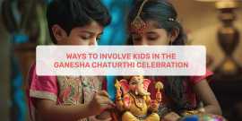 Ways To Involve Kids In The Ganesha Chaturthi , Ahmedabad