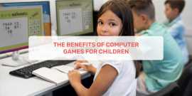 The Benefits Of Computer Games For Children , Ahmedabad