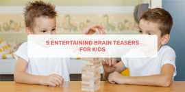 5 Entertaining Brain Teasers For Kids , Ahmedabad