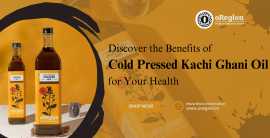 Discover the Benefits of Cold Pressed Kachi Ghani , Wardha