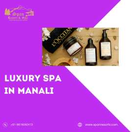 Luxury Spa in Manali | Rejuvenate at Span Resorts , Mandi