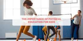 The Importance Of Physical Education For Kids, Ahmedabad